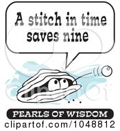 Royalty Free RF Clip Art Illustration Of A Wise Pearl Of Wisdom Saying A Stitch In Time Saves Nine by Johnny Sajem
