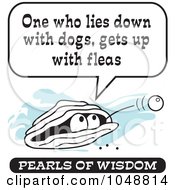 Royalty Free RF Clip Art Illustration Of A Wise Pearl Of Wisdom Saying One Who Lies Down With Dogs Gets Up With Fleas by Johnny Sajem