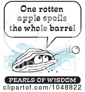 Poster, Art Print Of Wise Pearl Of Wisdom Saying One Rotten Apple Spoils The Whole Barrel