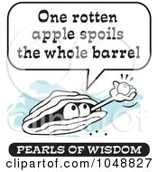 Poster, Art Print Of Wise Pearl Of Wisdom Speaking One Rotten Apple Spoils The Whole Barrel