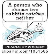 Royalty Free Vector Clip Art Illustration Of A Wise Pearl Of Wisdom Saying A Person Who Chases Rabbits Catches Neither by Johnny Sajem