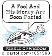 Poster, Art Print Of Wise Pearl Of Wisdom Saying A Fool And His Money Are Soon Parted