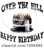 Black Cake With Candles And Over The Hill Happy Birthday Text
