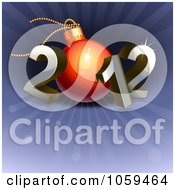 Royalty Free Vector Clip Art Illustration Of A 3d Christmas Bauble With 2012 On Blue Rays