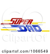 Poster, Art Print Of Super Dad Sign