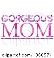 Poster, Art Print Of Gorgeous Mom Sign