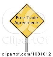 Poster, Art Print Of 3d Yellow Warning Free Trade Agreement Sign