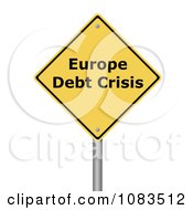 Poster, Art Print Of 3d Europe Debt Crisis Yellow Warning Sign