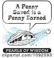 Poster, Art Print Of Wise Pearl Of Wisdom Saying A Penny Saved Is A Penny Earned