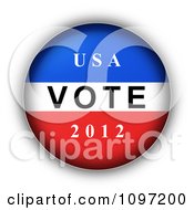 Poster, Art Print Of 3d Red White And Blue Usa Vote 2012 Presidential Election Button And Shading