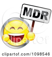 Poster, Art Print Of Laughing Yellow And Chrome Cartoon Smiley Emoticon Face Holding A Mdr Sign