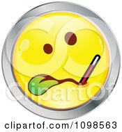 Poster, Art Print Of Sick Yellow And Chrome Cartoon Smiley Emoticon Face With A Thermometer