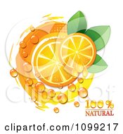 Poster, Art Print Of Natural Orange Slices With Juice Drops Dew Leaves And A Circle