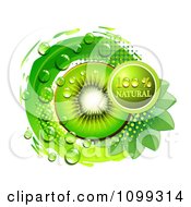 Natural Label Over Kiwi Slices Over Green Leaves Circle And Halftone
