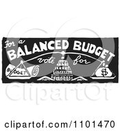 Poster, Art Print Of Retro Black And White Vote For A Balanced Budget With Scales