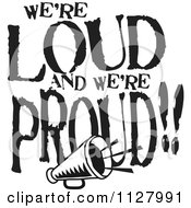 Poster, Art Print Of Black And White Were Loud And Were Proud Megaphone Cheerleading Text