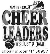 Poster, Art Print Of Without Cheerleaders Its Just A Game Text With A Basketball