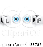 Clipart Of 3d Cubes And Eyes Spelling Loop Royalty Free Vector Illustration