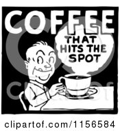 Clipart Of A Black And White Retro Coffee That Hits The Spot Sign Royalty Free Vector Clipart