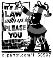 Poster, Art Print Of Black And White Retro Officer Nailing A Its A Law With Us To Please You Sign