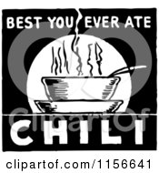 Clipart Of A Black And White Retro Best You Ever Ate Chili Sign Royalty Free Vector Clipart