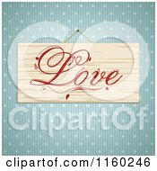 Poster, Art Print Of Wooden Love Plaque Over Blue Stripes And Polka Dots
