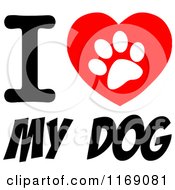 Poster, Art Print Of Paw Print Heart And I Love My Dog Text