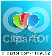 Poster, Art Print Of Happy Birthday Greeting With Balloons On Blue
