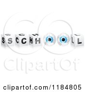 Poster, Art Print Of 3d Black And White Cubes And Blue Globe Eyes Spelling School