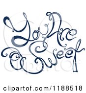 Clipart Of Written Dark Blue You Are Sweet Royalty Free Vector Illustration