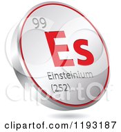 Poster, Art Print Of 3d Floating Round Red And Silver Einsteinium Chemical Element Icon