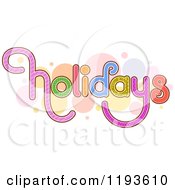 Cartoon Of Colorfully Patterened Holidays Text Over Bubbles Royalty Free Vector Clipart by BNP Design Studio