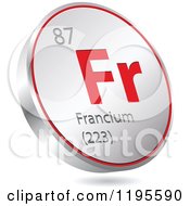 Poster, Art Print Of 3d Floating Round Red And Silver Francium Chemical Element Icon