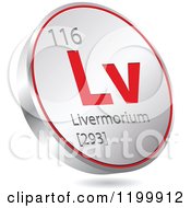 Poster, Art Print Of 3d Floating Round Red And Silver Livermorium Chemical Element Icon