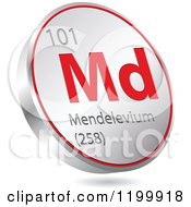 Poster, Art Print Of 3d Floating Round Red And Silver Mendelevium Chemical Element Icon