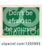 Poster, Art Print Of Chalk Board With Dont Be Afraid To Be Yourself Text Framed In Wood