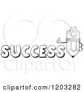 Cartoon Of A Black And White Pencil Mascot Holding A Thumb Up Over The Word SUCCESS Royalty Free Vector Clipart