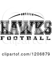 Poster, Art Print Of Black And White American Football And Hawks Football Team Text