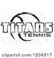 Poster, Art Print Of Black And White Ball And Titans Tennis Team Text