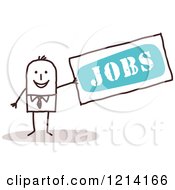Poster, Art Print Of Stick People Business Man Holding A Sign With The Word Jobs
