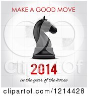 Poster, Art Print Of Chess Knight Piece With Make A Good Move 2014 In The Year Of The Horse Text
