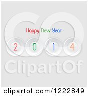 Clipart Of A Happy New Year 2014 Greeting On Buttons Over Gray Royalty Free Vector Illustration