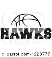 Poster, Art Print Of Black And White Basketball With Hawks Text