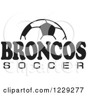 Poster, Art Print Of Black And White Ball And Broncos Soccer Team Text