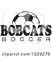Poster, Art Print Of Black And White Ball And Bobcats Soccer Team Text
