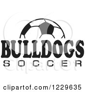 Poster, Art Print Of Black And White Ball And Bulldogs Soccer Team Text
