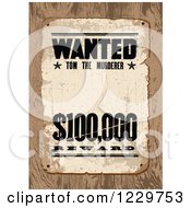Distressed Wanted Tom The Murderer Reward Sign Over Wood