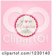 Poster, Art Print Of Be My Valentine Badge Over Pink