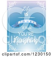 Poster, Art Print Of Life Is Better When Youre Laughing Text On Blue With A Border