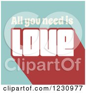 Poster, Art Print Of Retro All You Need Is Love Text On Turquoise